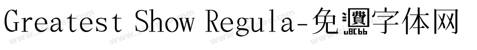 Greatest Show Regula字体转换